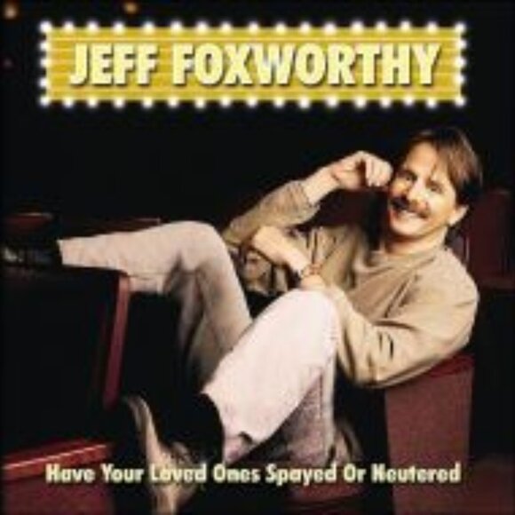 Jeff Foxworthy Have Your Loved Ones Spayed or Neutered Audio CD - Picture 1 of 5